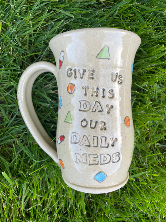Give us this Day, our Daily Meds